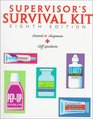 Supervisor's Survival Kit Your First Step Into Management
