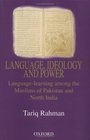 Language Ideology and Power LanguageLearning among the Muslims of Pakistan and North India