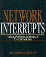 Network Interrupts A Programmer's Reference to Network APIs