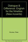 Dialogue and Difference English into the Nineties
