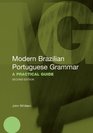 Modern Brazilian Portuguese Grammar A Practical Guide