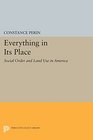 Everything In Its Place Social Order and Land Use in America