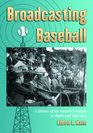 Broadcasting Baseball: A History of the National Pastime on Radio and Television