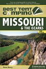 Best Tent Camping Missouri and the Ozarks Your CarCamping Guide to Scenic Beauty the Sounds of Nature and an Escape from Civilization