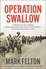 Operation Swallow American Soldiers' Remarkable Escape from Berga Concentration Camp