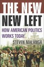 The New New Left How American Politics Works Today
