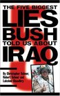 The Five Biggest Lies Bush Told Us About Iraq