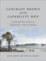 Lancelot Brown and the Capability Men Landscape Revolution in Eighteenthcentury England