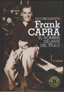 Autobiografia Frank Capra/ Frank Capra Autobiography El Nombre Delante Del Titulo/ the Name Before the Title