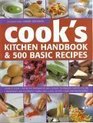 Cook's Kitchen Handbook  500 Basic Recipes