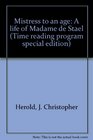 Mistress to an age A life of Madame de Stael