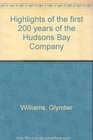 Highlights of the First 200 Years of the Hudson's Bay Company