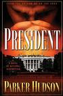 The President A Novel of National Redemption