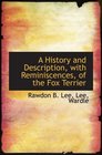 A History and Description with Reminiscences of the Fox Terrier