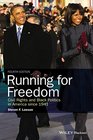 Running for Freedom Civil Rights and Black Politics in America since 1941