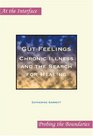 Gut Feelings Chronic Illness and the Search for Healing