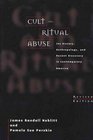 Cult and Ritual Abuse Its History Anthropology and Recent Discovery in Contemporary Americabr Revised Edition