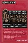 Wiley's EnglishSpanish SpanishEnglish Business Dictionary