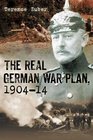 The Real German War Plan 190414