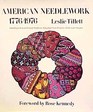 American Needlework 17761976 Needlepoint and Crewel Patterns Adapted from Historic American Images
