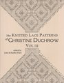 The Knitted Lace Patterns of Christine Duchrow, Vol. III
