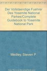 Der Vollstaendige Fuehrer Des Yosemite National Parkes/Complete Guidebook to Yosemite National Park