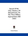 Speech Of Mr Chas Hudson Of Massachusetts On The Three Million Appropriation Bill