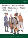 Austrian Commanders of the Napolenonic Wars 1792-1815 (Elite, 101)