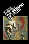 Moment of Truth a Novel and Two Stories