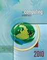 Computing Essentials 2010 Complete Edition
