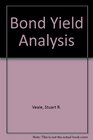 Bond Yield Analysis A Guide to Predicting Bond Returns