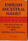 English Ancestral Names The Evolution of the Surname from Medieval Occupations