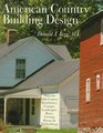 AMERICAN COUNTRY BUILDING DESIGN Rediscovered Plans For 19thCentury American Farmhouses Cottages Landscapes Barns Carriage Houses  Outbuildings
