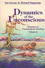 Dynamics of the Unconscious Seminars in Psychological Astrology