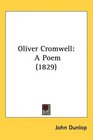 Oliver Cromwell A Poem