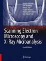 Scanning Electron Microscopy and XRay Microanalysis
