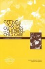 Getting to Positive Outcomes for Children in Child Care A Summary of Two Workshops
