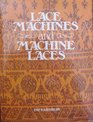 Lace Machines and Machine Laces