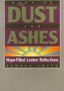 Days of Dust and Ashes HopeFilled Lenten Reflections