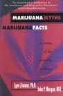 Marijuana Myths Marijuana Facts A Review Of The Scientific Evidence