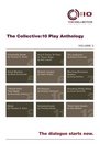 The Collective10 Play Anthology Volume 3 12 original short plays