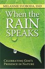 When the Rain Speaks Celebrating God's Presence in Nature