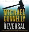 The Reversal (Mickey Haller, Bk 3) (Audio CD) (Abridged)