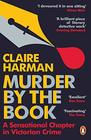 Murder by the Book A Sensational Chapter in Victorian Crime