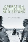 Operation Gatekeeper and Beyond The War On Illegals and the Remaking of the US  Mexico Boundary