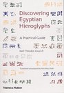 Discovering Egyptian Hieroglyphs A Practical Guide