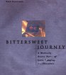 Bittersweet Journey  A Modestly Erotic Novel of Love Longing and Chocolate