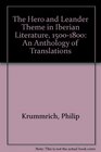 The Hero And Leander Theme in Iberian Literature 15001800 An Anthology of Translations