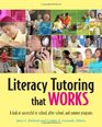 Literacy Tutoring That Works A Look at Successful InSchool AfterSchool and Summer Programs