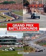 Grand Prix Battlegrounds A Comprehensive Guide to All Formula 1 Circuits Since 1950